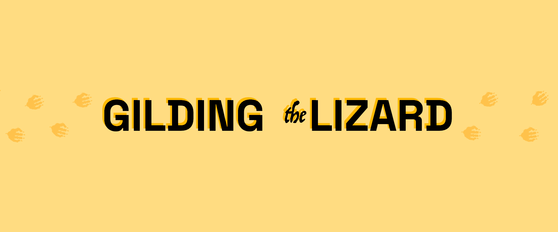 Gilding the Lizard