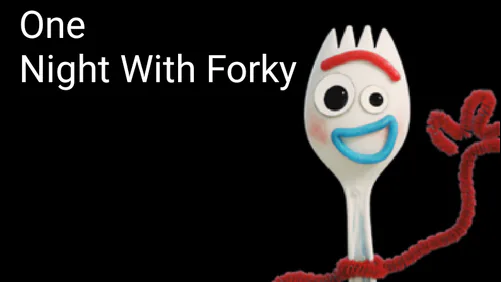 One Night with Forky (CLASSIC)