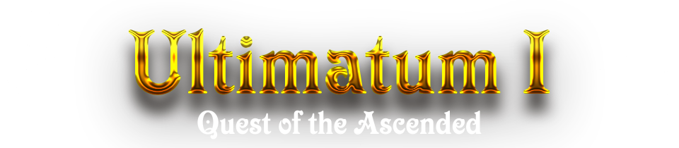 Ultimatum I - Quest of the Ascended