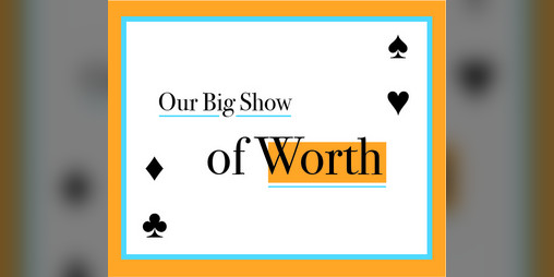 Cover image for Our Big Show of Worth