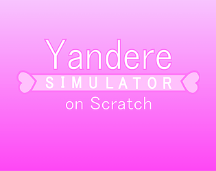 Yandere simulator on Scratch
