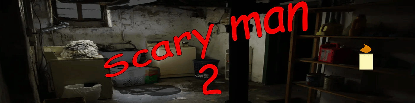 Scary man 2