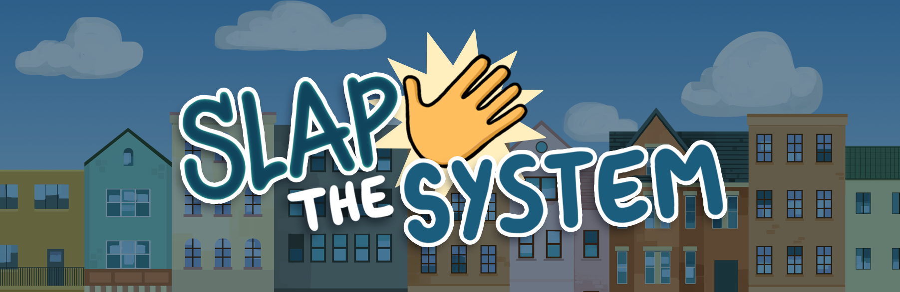 Slap the System