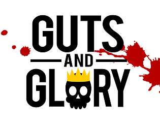 Guts and glory