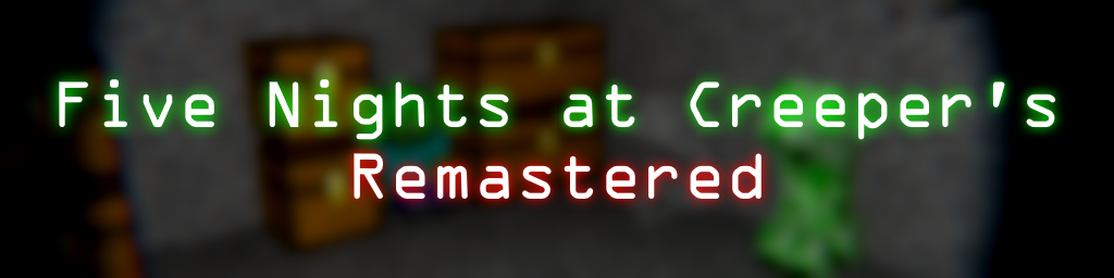 Five Nights at Creeper's Remastered