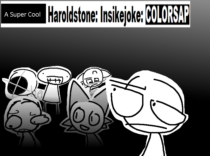 Haroldbox: Haroldstone: Insikejoke: Colorsap