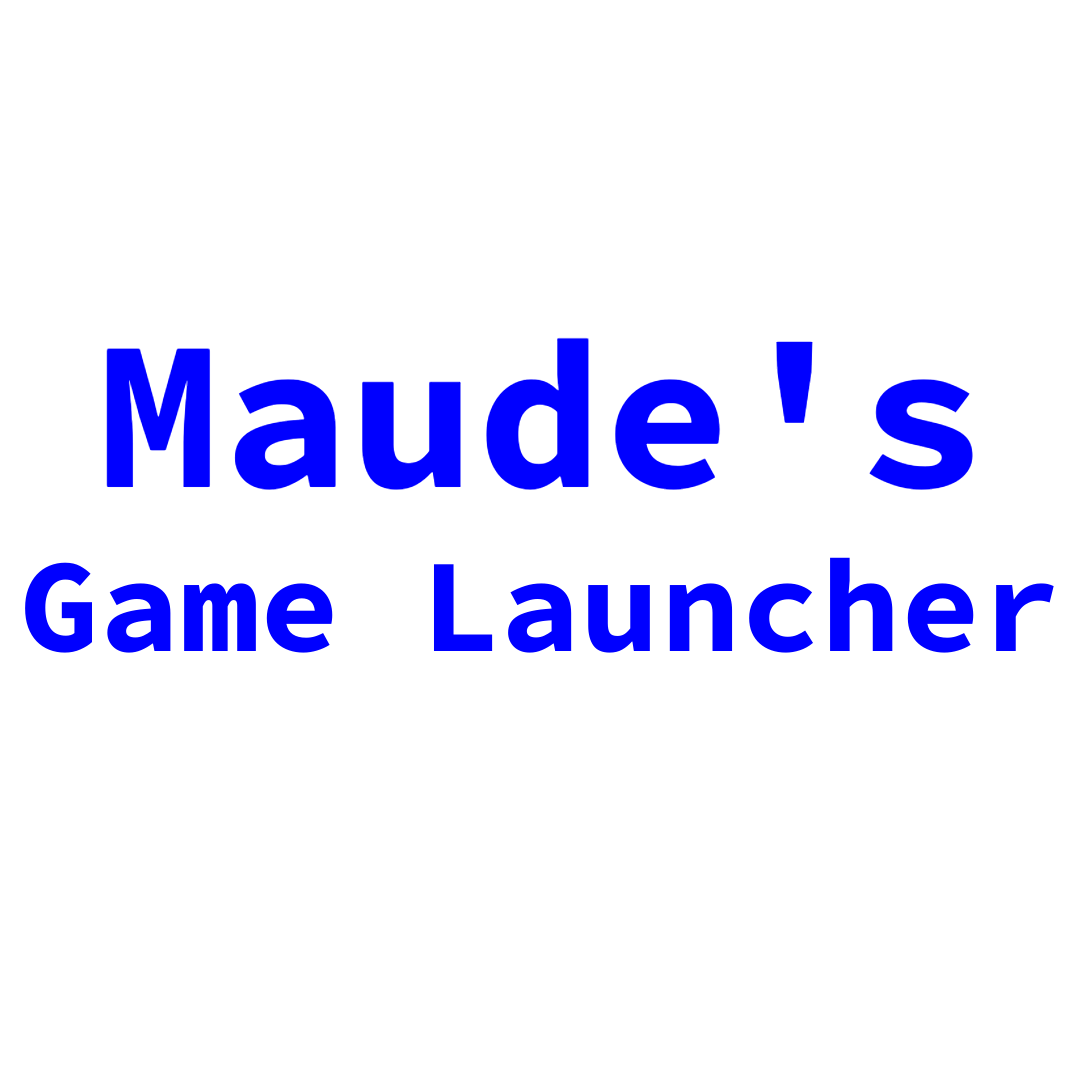 Maude's Game Launcher