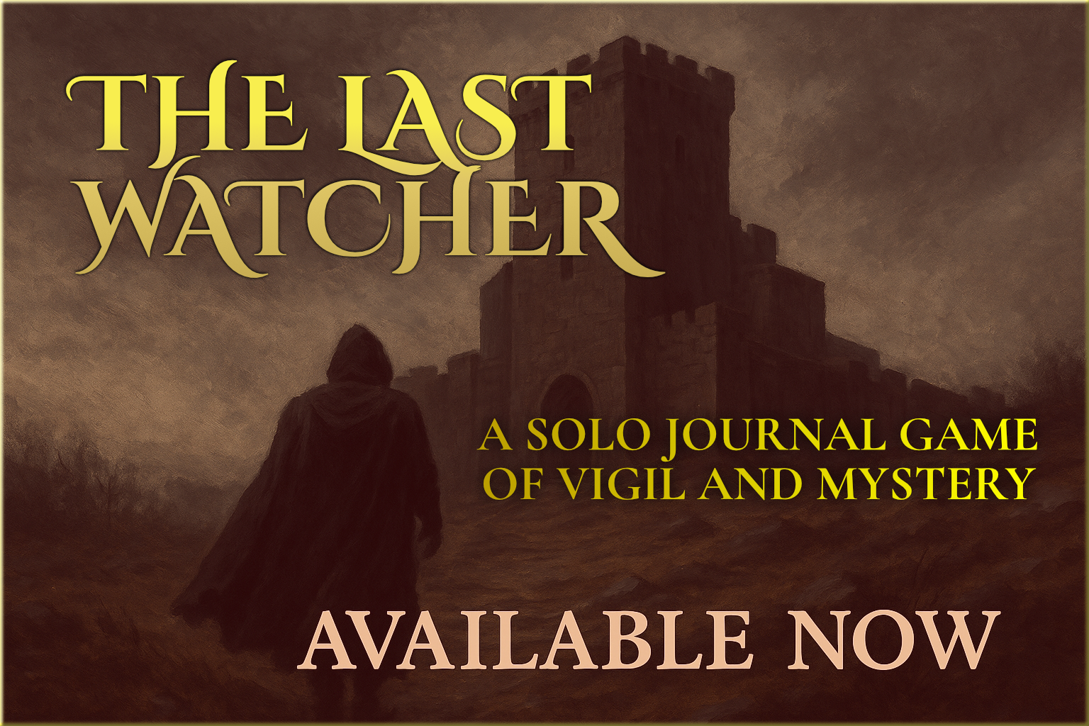 The Last Watcher - A Solo RPG Journal Game of Vigil and Mystery