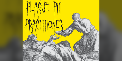 Cover image for Plague Pit Practitioner