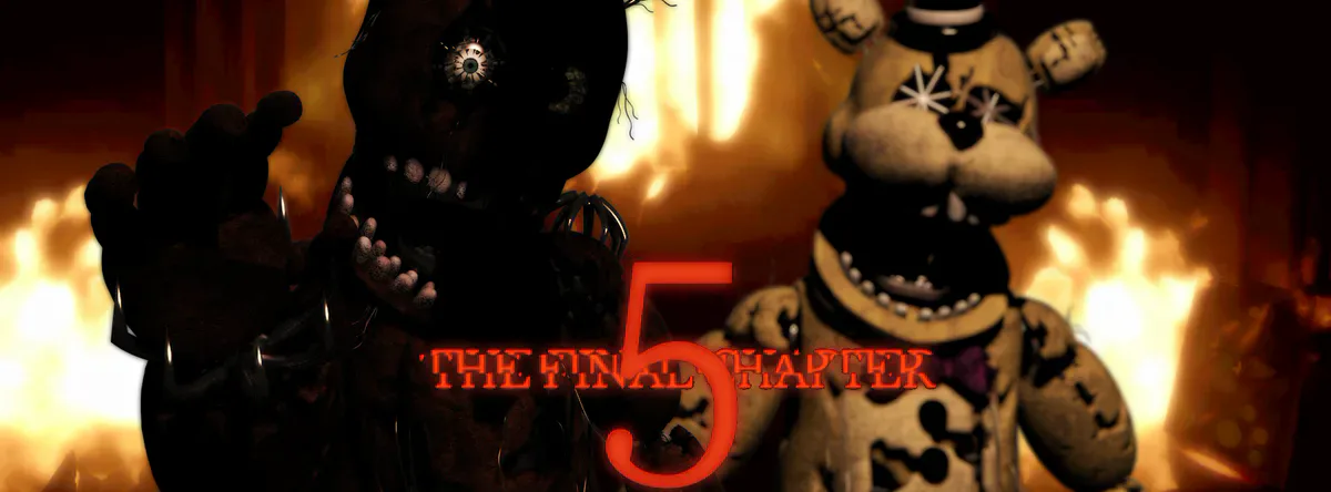 The Return To Freddy's V : The Final Chapter