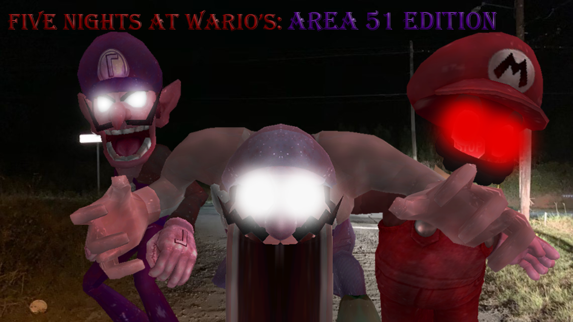 Five Nights at Wario's: Area 51 Edition REDUX