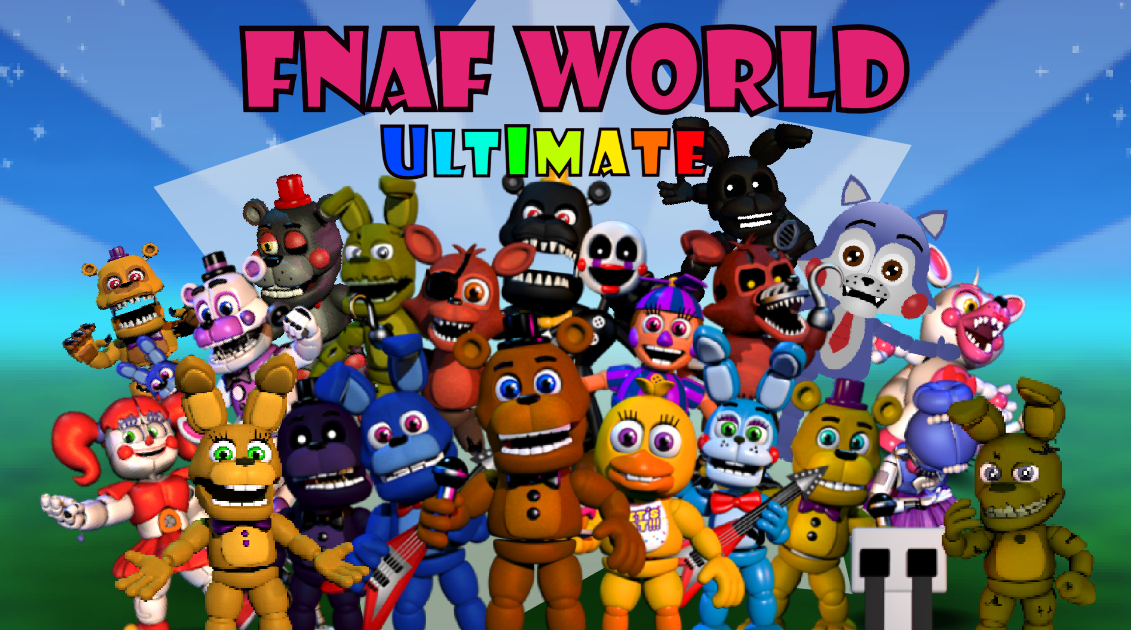 FNAF WORLD ULTIMATE