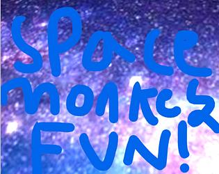 space monkeys fun