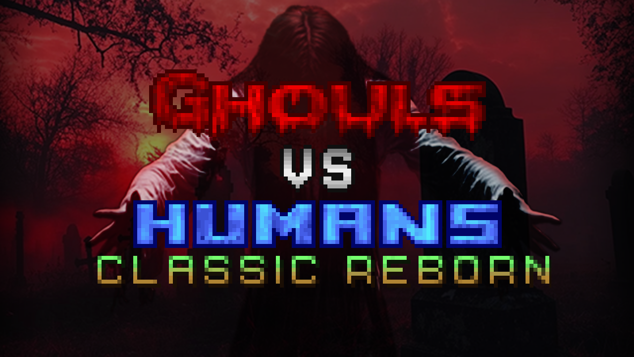Ghouls vs Humans: Classic Reborn