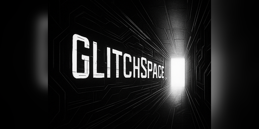 Cover image for GlitchSpace