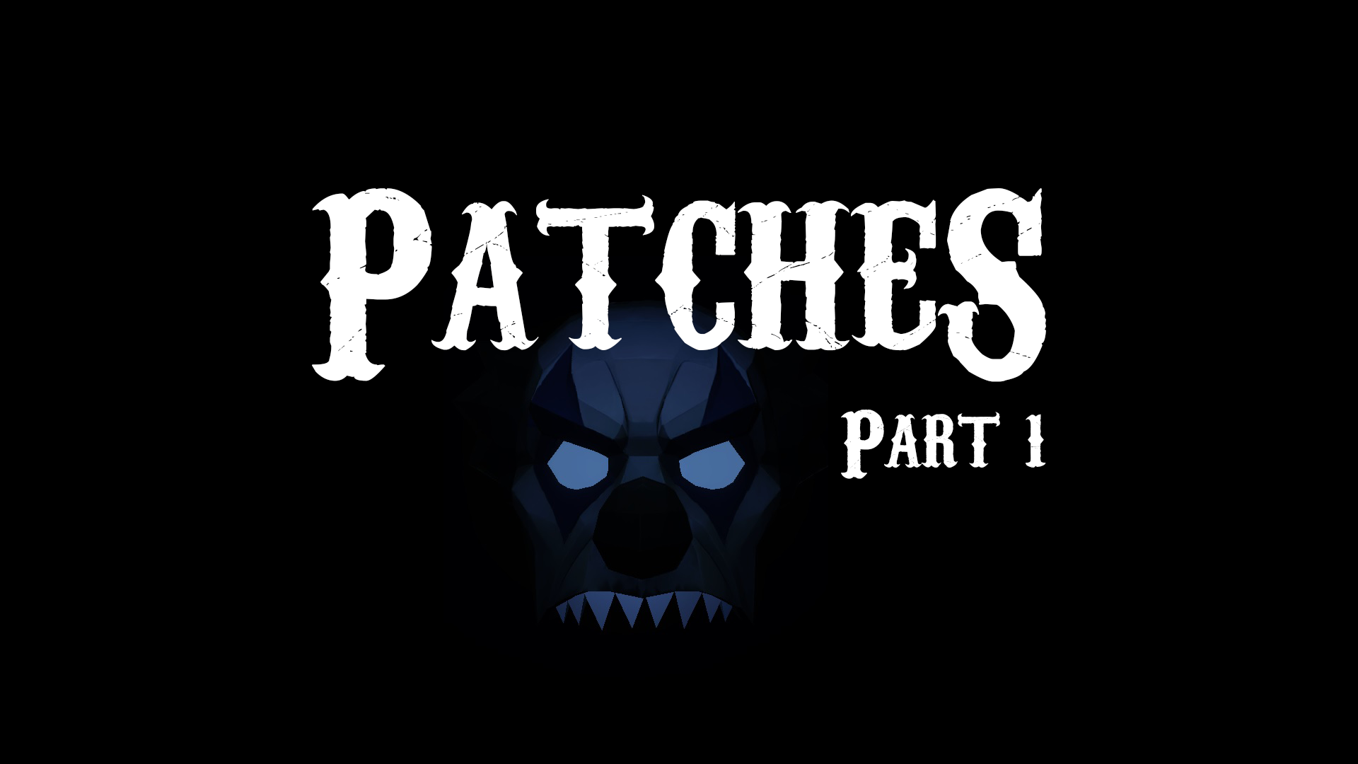 Patches: Part 1