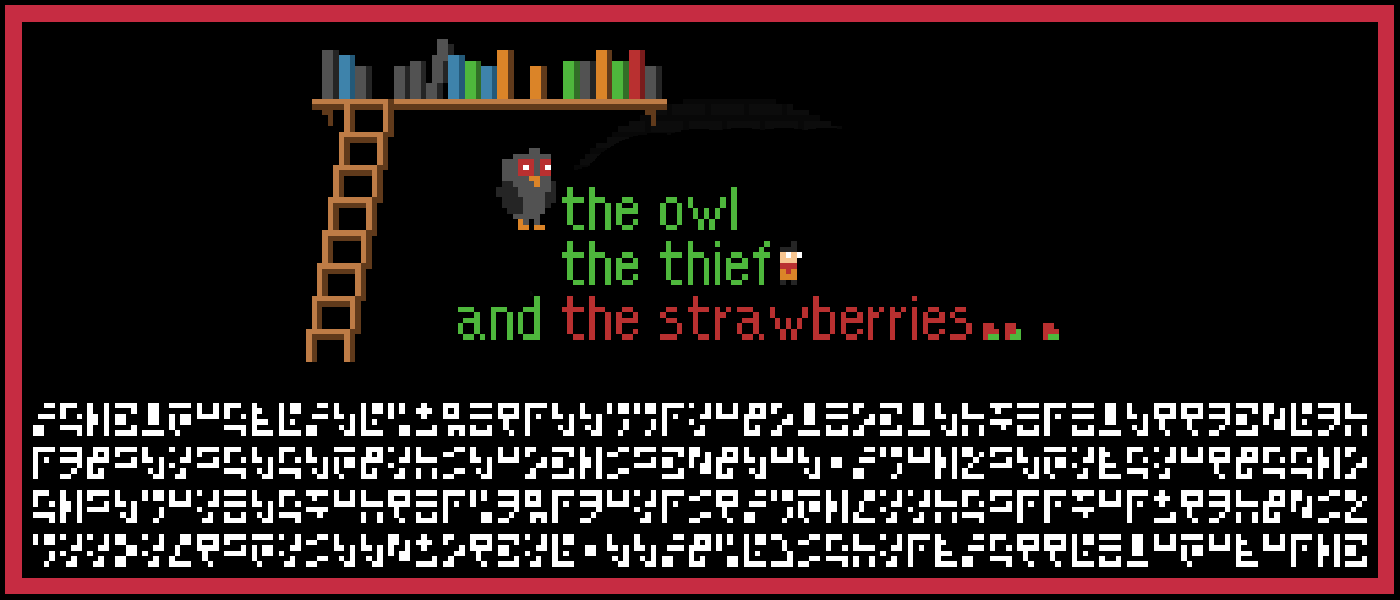 The Owl, The Thief and The Strawberries
