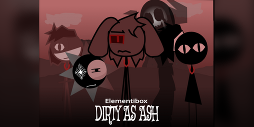 Cover image for Incredibox - Dirty As Ash ⮾