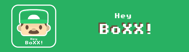 Hey BoXX!