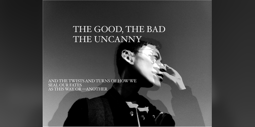 Cover image for The Good, The Bad, and The Uncanny