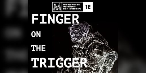 Cover image for Mothership: Finger on the Trigger