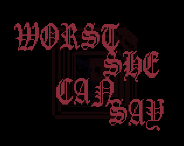Cover image for Worst She Can Say