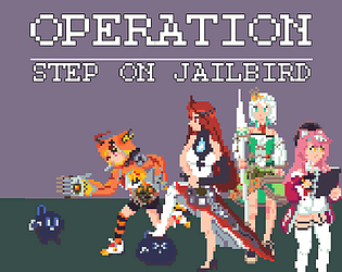 Operation: Step on Jailbird