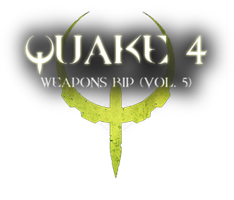 Quake 4 Weapons Rip (Volume 5)