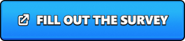 Fill out the survey Fill out the survey