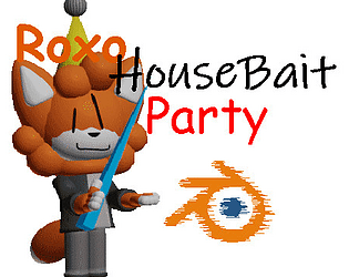 Roxo's Housebait Party
