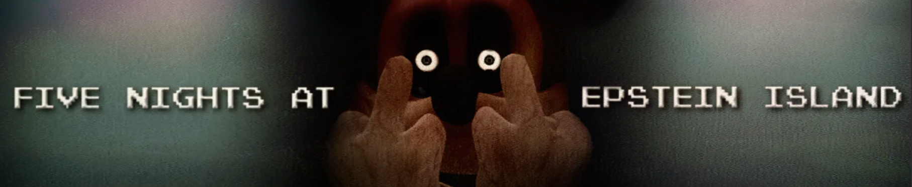 A Five Nights at Epstein Island Remake