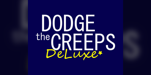 Cover image for Dodge The Creeps Deluxe