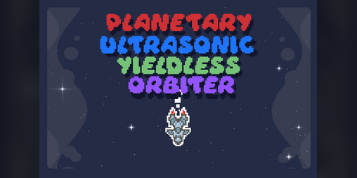 Cover image for Planetary Ultrasonic Yieldless Orbiter