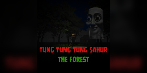 Cover image for Tung Tung Tung Sahur The Forest