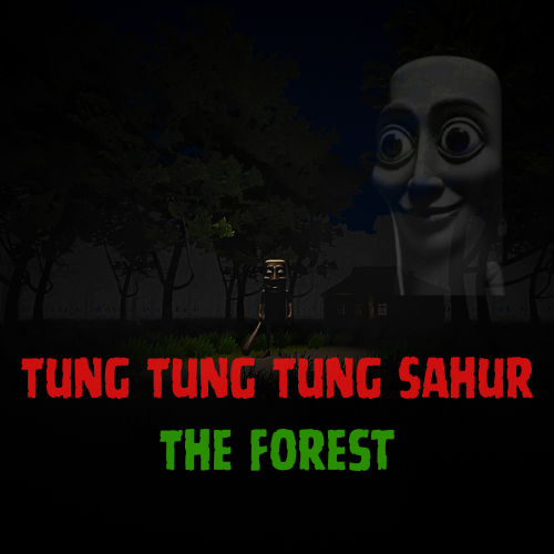 Tung Tung Tung Sahur The Forest