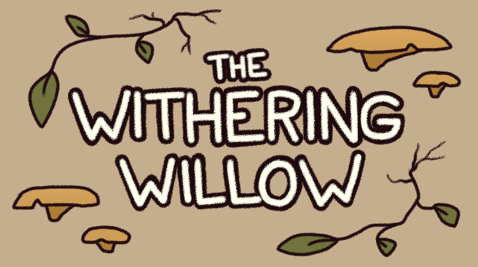 The Withering Willow