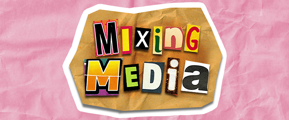 Mixing Media