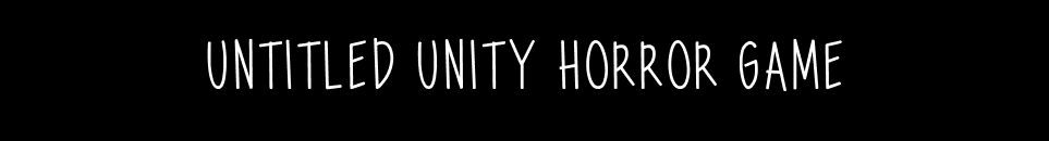 Untitled Unity Horror Game
