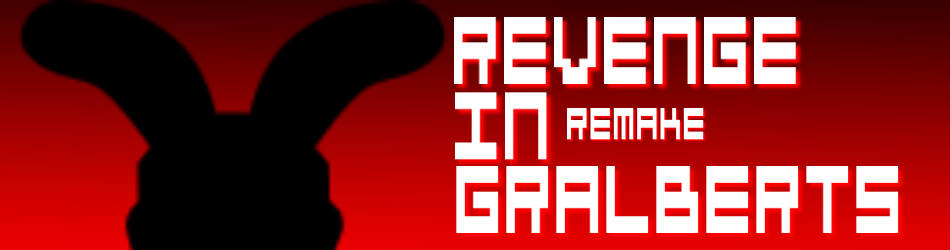 Revenge In Gralberts REMAKE