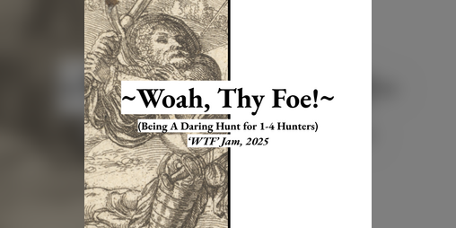 Cover image for ~Woah, Thy Foe!~