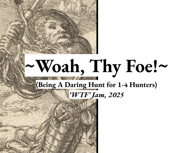 Cover image for ~Woah, Thy Foe!~