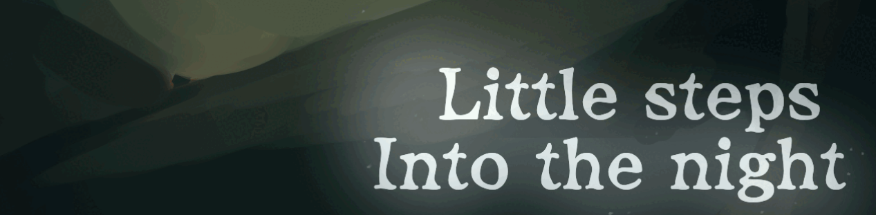 Little Steps Into The Night