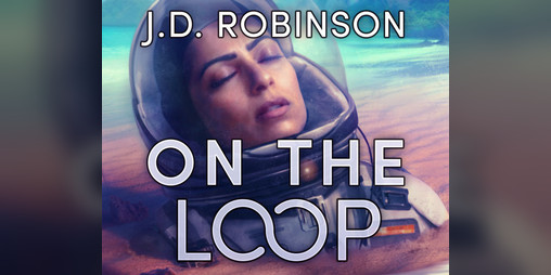 Cover image for On the Loop by J.D. Robinson