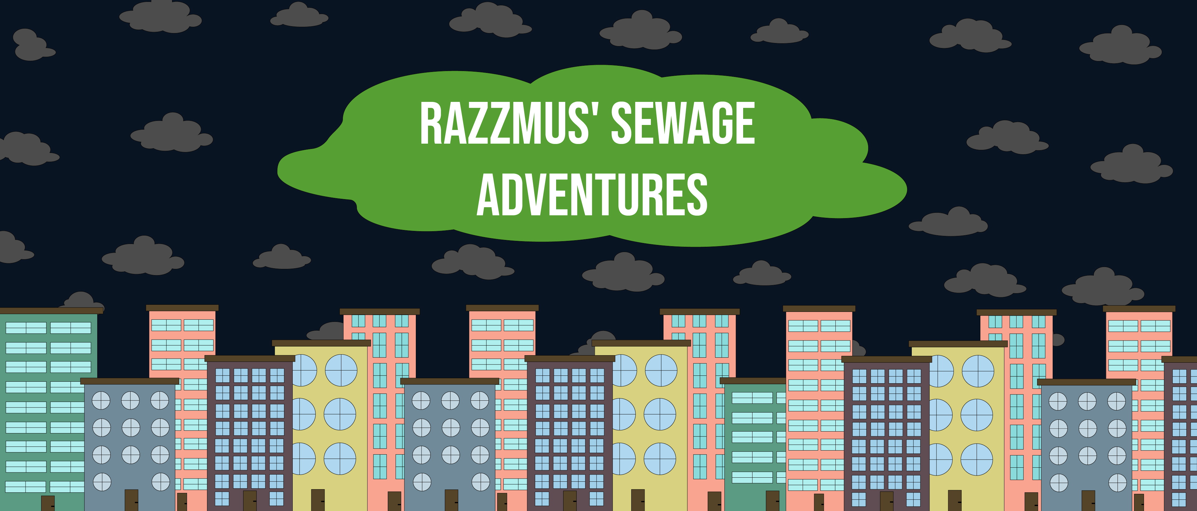 Razzmus' Sewage Adventures