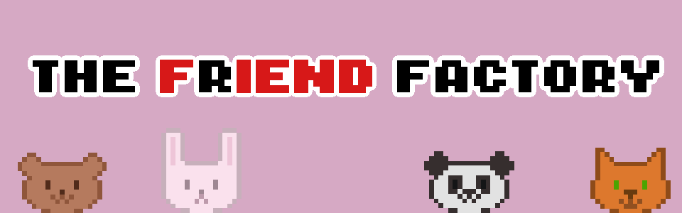 The F(r)iend Factory