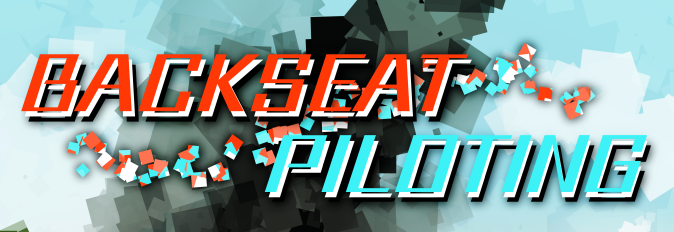 Backseat Piloting