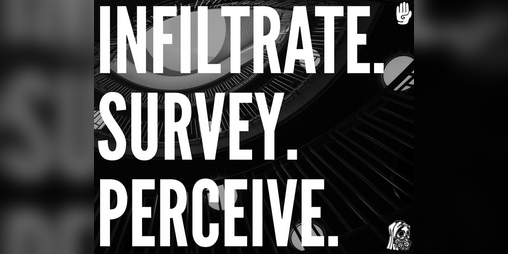 Cover image for INFILTRATE. SURVEY. PERCEIVE