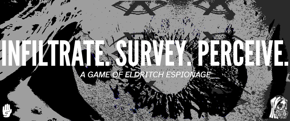 INFILTRATE. SURVEY. PERCEIVE