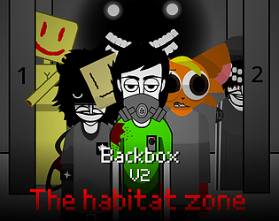 (Incredibox) Backbox V2 - The habitat zone