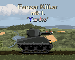 Panzer Kliker: mk I. "Yanks"